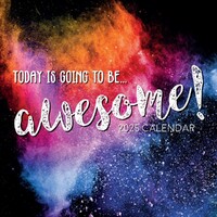 Today is going to be Awesome - 2025 Wall Calendar 16 month by Gifted Stationery