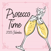 Prosecco Time - 2025 Square Wall Calendar 16 month by Red Robin