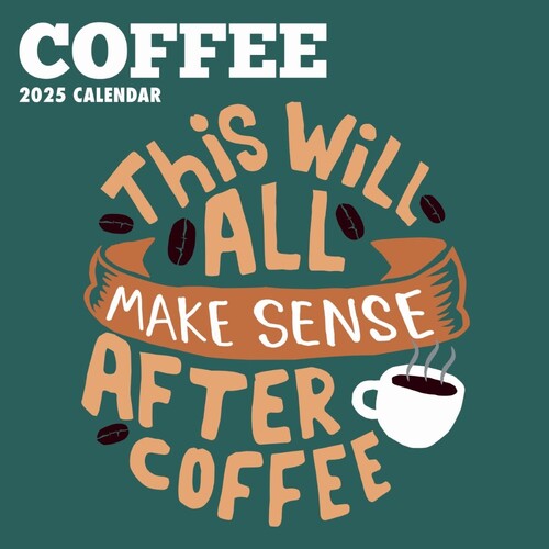 Coffee - 2025 Square Wall Calendar 16 month by Gifted Stationery