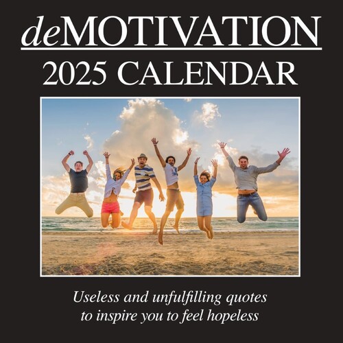 Demotivation - 2025 Square Wall Calendar 16 month by Gifted Stationery