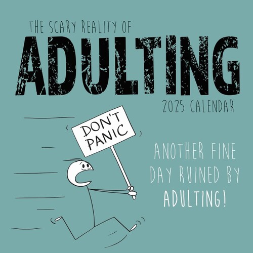 The Scary Reality of Adulting - 2025 Square Wall Calendar by Gifted Stationery