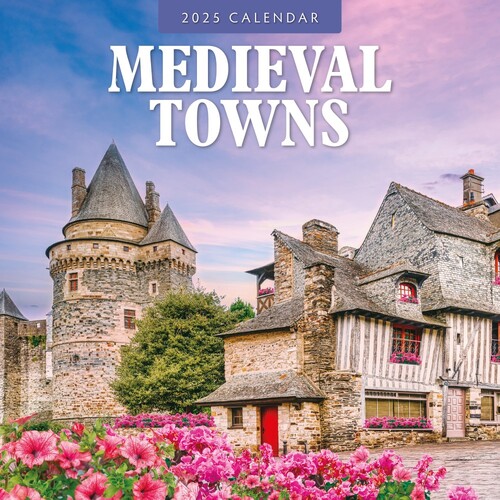 Medieval Towns - 2025 Square Wall Calendar 16 month by Red Robin